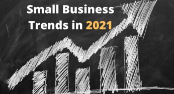 Small Business Trends in 2021 for You to Start and Grow a Successful Business